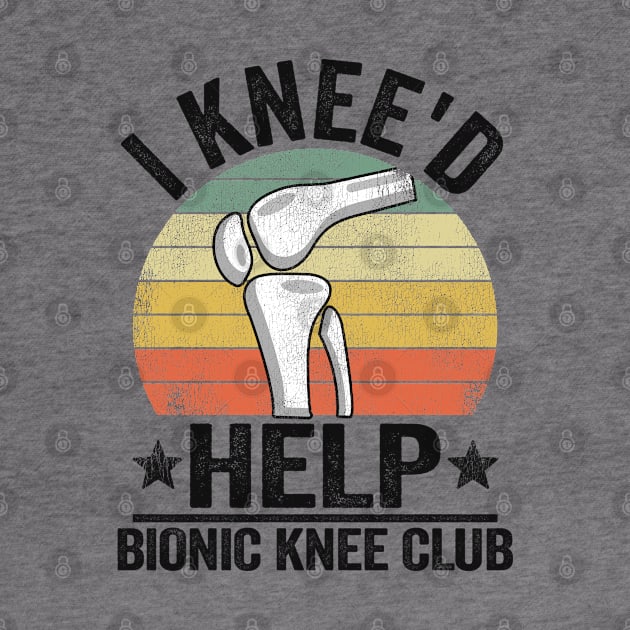 I Knee'd Help Bionic Knee Club Surgery Replacement by Kuehni